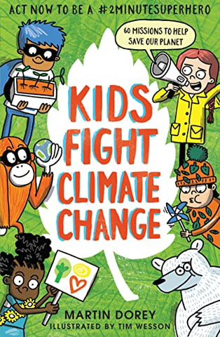 Kids Fight Climate Change: Act now to be a #2minutesuperhero: How to ba a #2minutesuperhero: 1