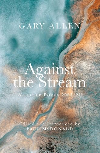 Against the Stream : Selected Poems 2003-21