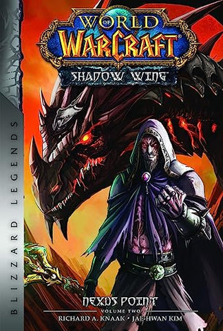 World of Warcraft: Nexus Point - The Dragons of Outland - Book Two: Blizzard Legends (Blizzard Legends: Dragons of Outland, 2)