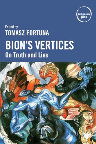 Bion’s Vertices : On Truth and Lies