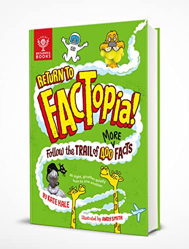 Return to FACTopia! : Follow the Trail of 400 More Facts [Britannica]