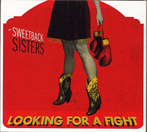Sweetback Sisters - Looking For A Fight [CD]