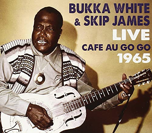 White,bukka / James,skip - Live At The Cafe Au Go Go 1965 [CD]