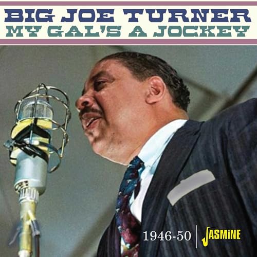 Big Joe Turner - My Gal's a Jockey 1946-1950 [CD]