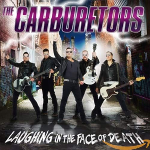 The Carburetors - Laughing In The Face Of Death [CD]
