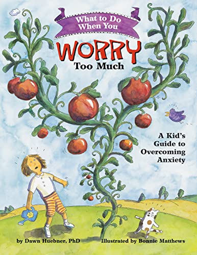 What to Do When You Worry Too Much: A Kid's Guide to Overcoming Anxiety (What-to-Do Guides for Kids)
