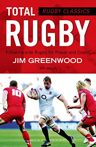 Rugby Classics: Total Rugby : Fifteen-a-side Rugby for Player and Coach