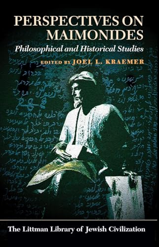 Perspectives on Maimonides : Philosophical and Historical Studies