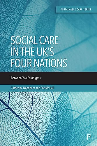 Social Care in the UK’s Four Nations : Between Two Paradigms