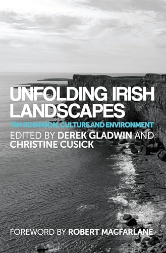 Unfolding Irish Landscapes: Tim Robinson