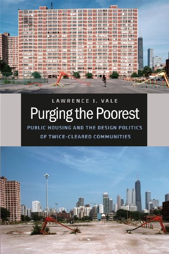 Purging the Poorest: Public Housing and the Design Politics of Twice-cleared Communities