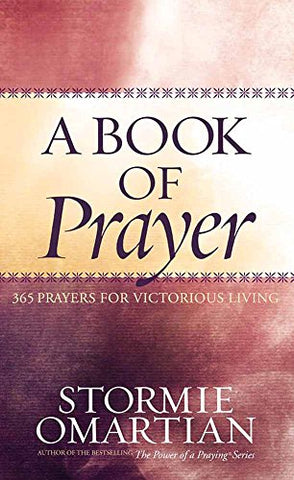 A Book Of Prayer: 365 Prayers For Victorious Living