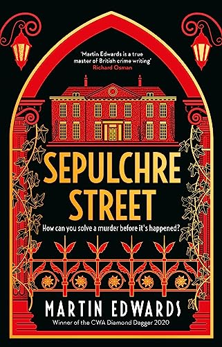 Sepulchre Street : A glamorous Golden Age mystery full of twists and turns from a Diamond Dagger winner