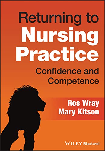 Returning to Nursing Practice: Confidence and Comp etence