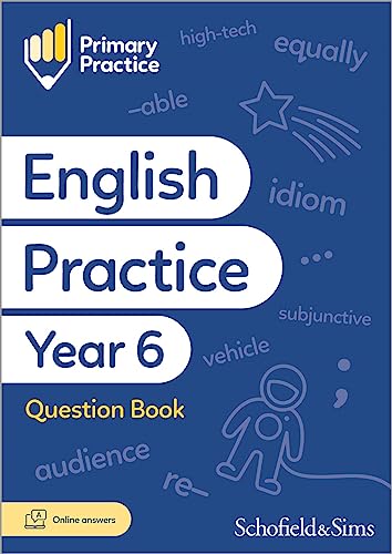 Primary Practice English Year 6 Question Book: Grammar, Punctuation, Spelling and Comprehension, Ages 10-11