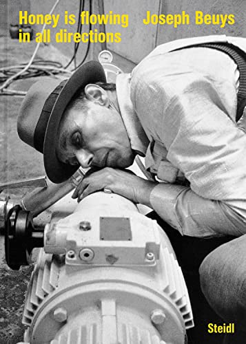 Joseph Beuys: Honey is flowing in all directions