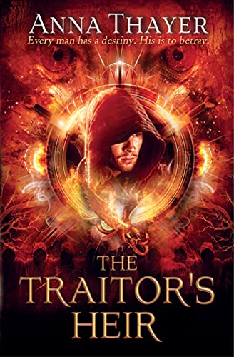The Traitor's Heir : Every man has a destiny. His is to betray.