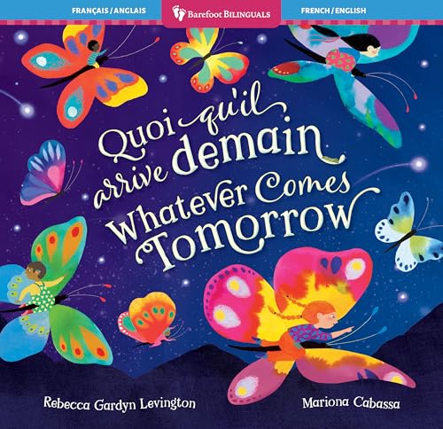 Whatever Comes Tomorrow (Bilingual French & English)