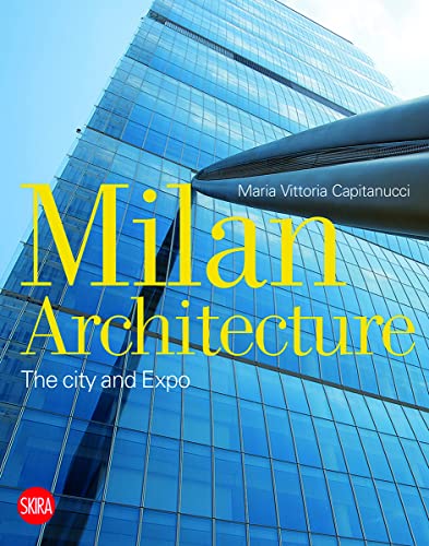 Milan Architecture: The City and Expo