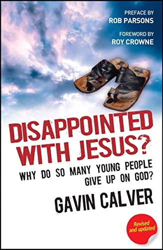 Disappointed With Jesus? : Why do so many young people give up on God?