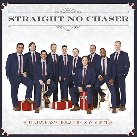 Straight No Chaser - I'll Have Another...Christmas Album [CD]