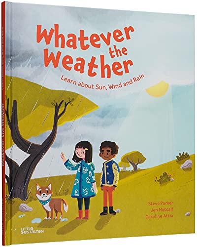 Whatever the Weather: Learn about Sun, Wind and Rain: Learn abot Sun, Wind and Rain
