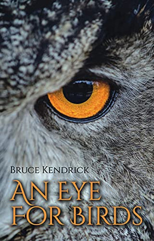 An Eye for Birds: Reflections on Nature and Conservation