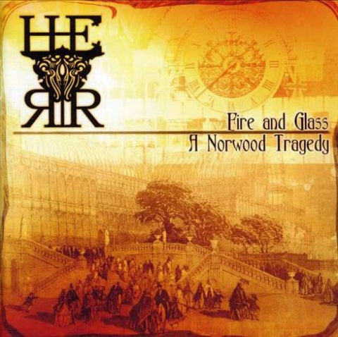 H.e.r.r - Fire & Glass: A Norwood Tragedy [CD]