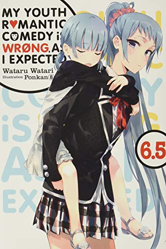 My Youth Romantic Comedy Is Wrong, As I Expected, Vol. 6.5: 7.5