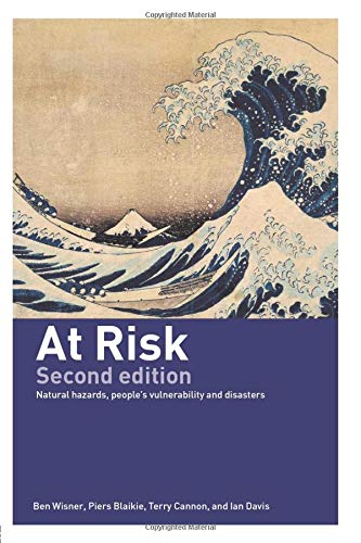 At Risk: Natural Hazards, People's Vulnerability and Disasters