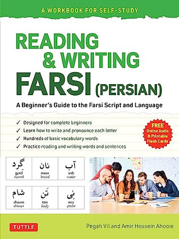 Reading & Writing Farsi: A Workbook for Self-Study: A Beginner's Guide to the Farsi Script and Language (online audio & printable flash cards): A ... ... (Free Online Audio & Printable Flash Cards)