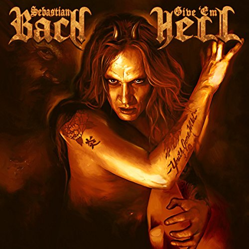 Sebastian Bach - Give 'Em Hell [CD]