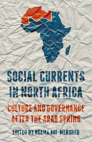 Social Currents in North Africa : Culture and Governance After the Arab Spring