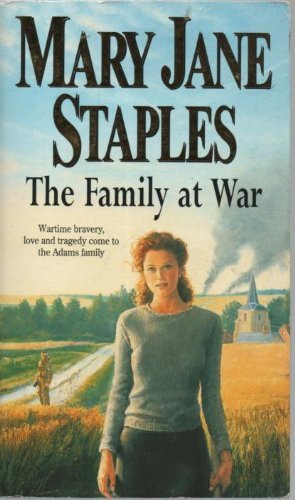 MARY JANE STAPLES - THE FAMILY AT WAR