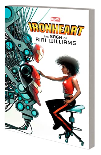 Ironheart: The Saga of Riri Williams (Invincible Iron Man)