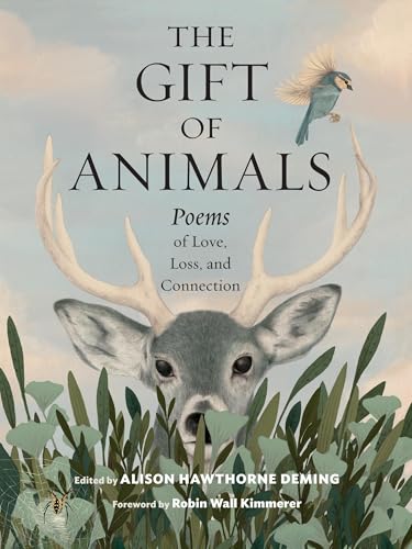 The Gift of Animals : Poems of Love, Loss, and Connection