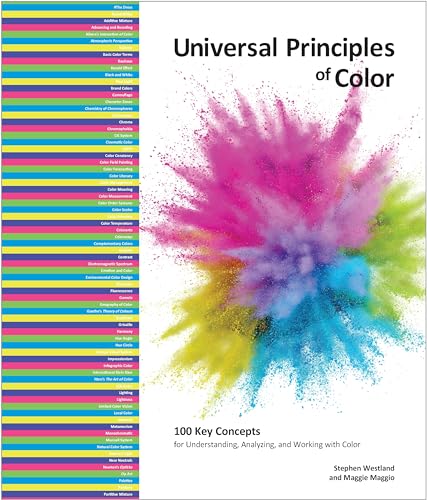 Universal Principles of Color: 100 Key Concepts for Understanding, Analyzing, and Working with Color (5) (Rockport Universal)