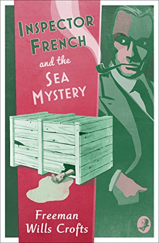INSPECTOR FRENCH AND THE SEA MYSTERY (Inspector French Mystery)