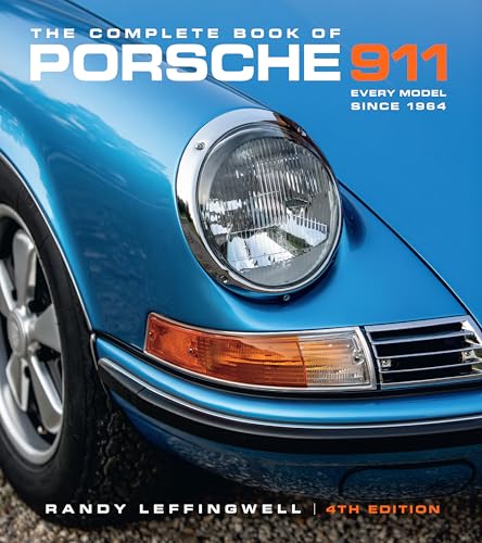 The Complete Book of Porsche 911 4th Edition : Every Model Since 1964