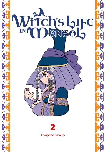 A WitchÃ¢â‚¬â„¢s Life in Mongol, Vol. 2