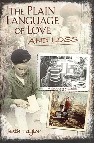 The Plain Language of Love and Loss : A Quaker Memoir