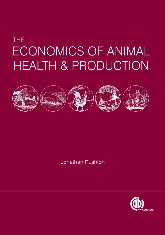 Economics of Animal Health and Production : practical and theoretical guide