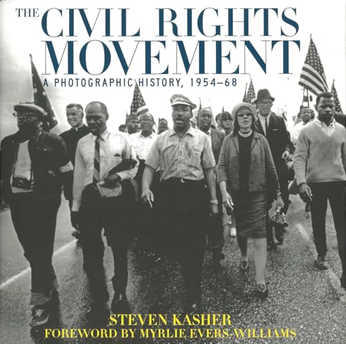 The Civil Rights Movement: A Photographic History 1954-68 (New edition)