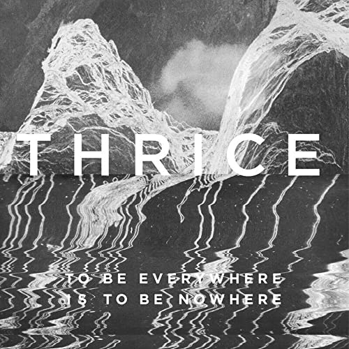 Thrice - Deleted - To Be Everywhere Is [VINYL]