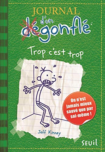 Journal D'Un Degonfle Trop C'Est Trop: 03 (Diary of a Wimpy Kid)