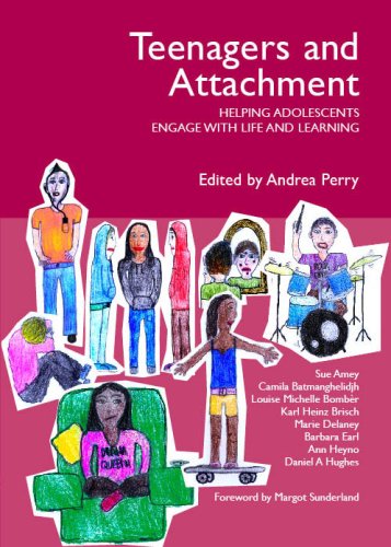 Teenagers and Attachment: Helping Adolescents Engage with Life and Learning