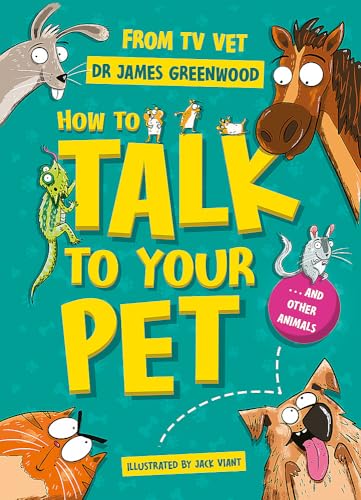 How to Talk to Your Pet : And Other Animals