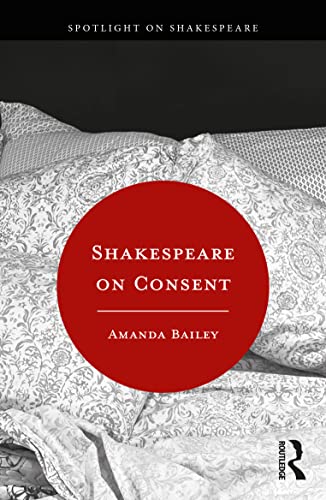 Shakespeare on Consent (Spotlight on Shakespeare)