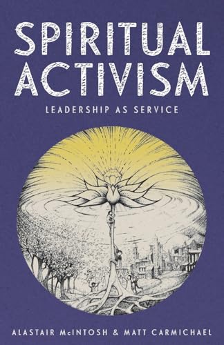 Spiritual Activism : Leadership as service