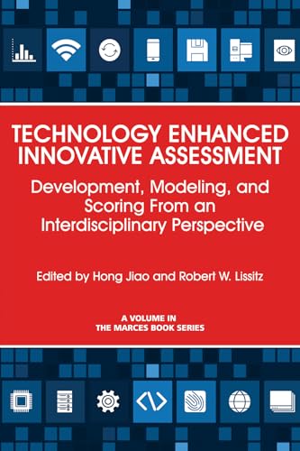 Technology Enhanced Innovative Assessment : Development, Modeling, and Scoring From an Interdisciplinary Perspective